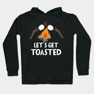 Let's Get Toasted Hoodie